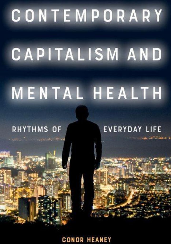 Contemporary Capitalism and Mental Health