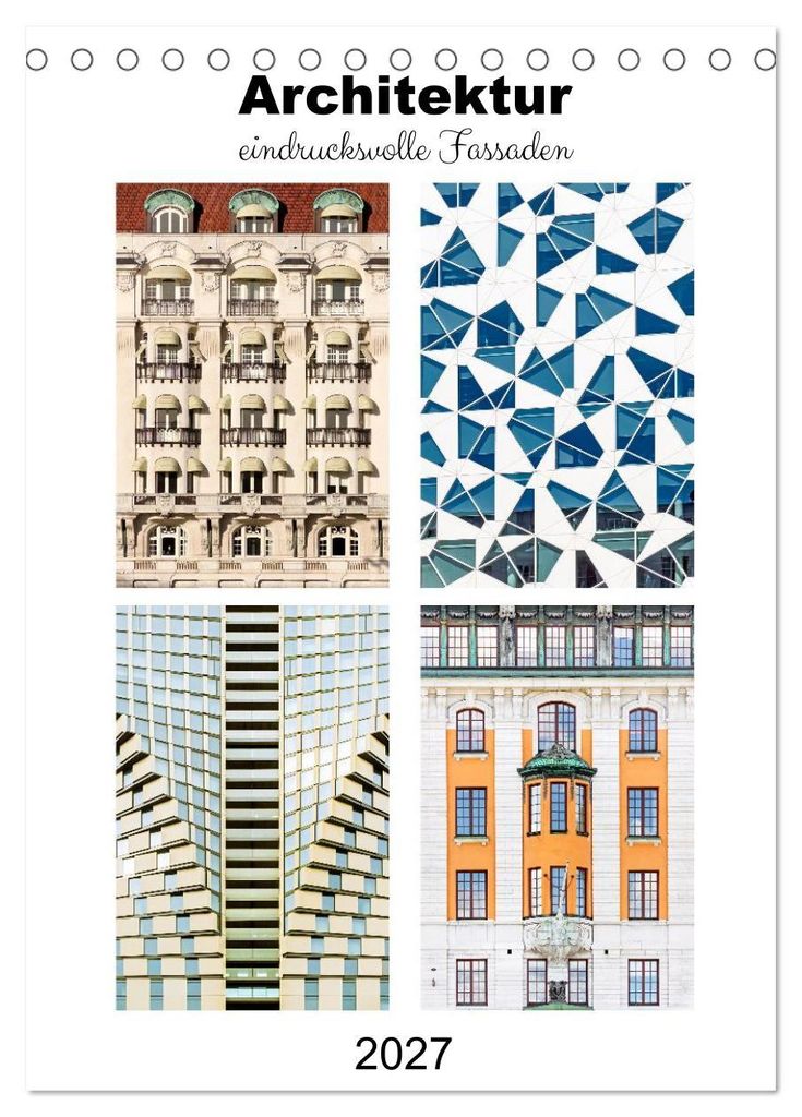 Architektur. eindrucksvolle Fassaden (Tischkalender 2027 DIN A5 hoch), CALVENDO Monatskalender