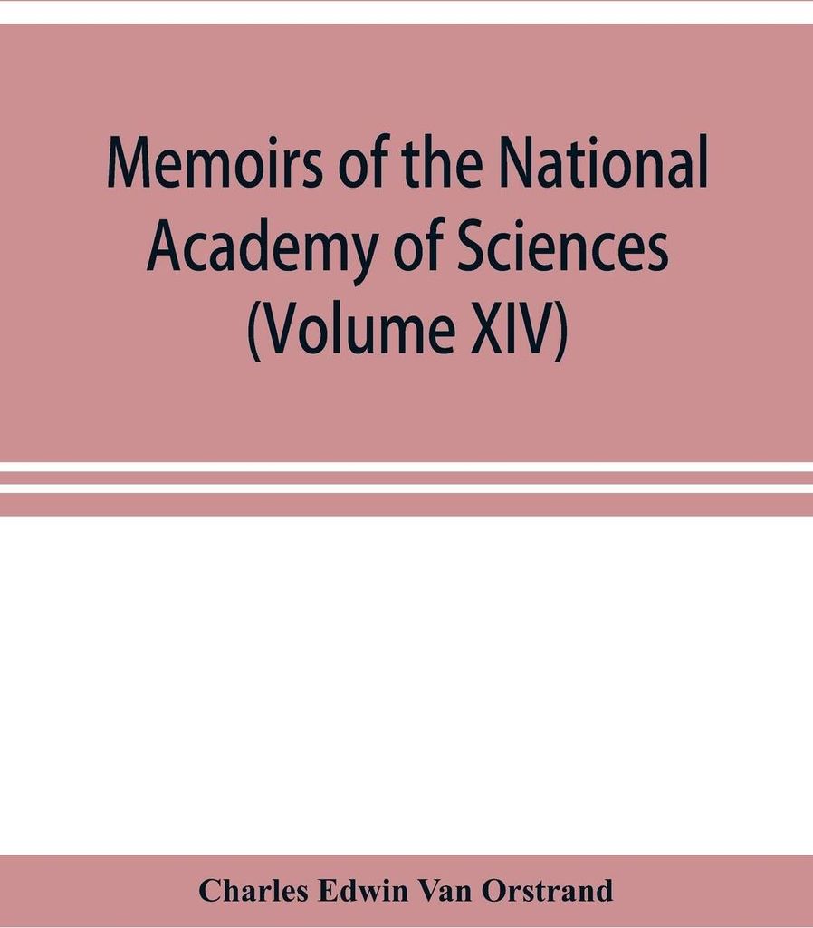 Memoirs of the National Academy of Sciences (Volume XIV) Fifth Memoir; Tables of the exponential function and of the circular sine and cosine to ra...
