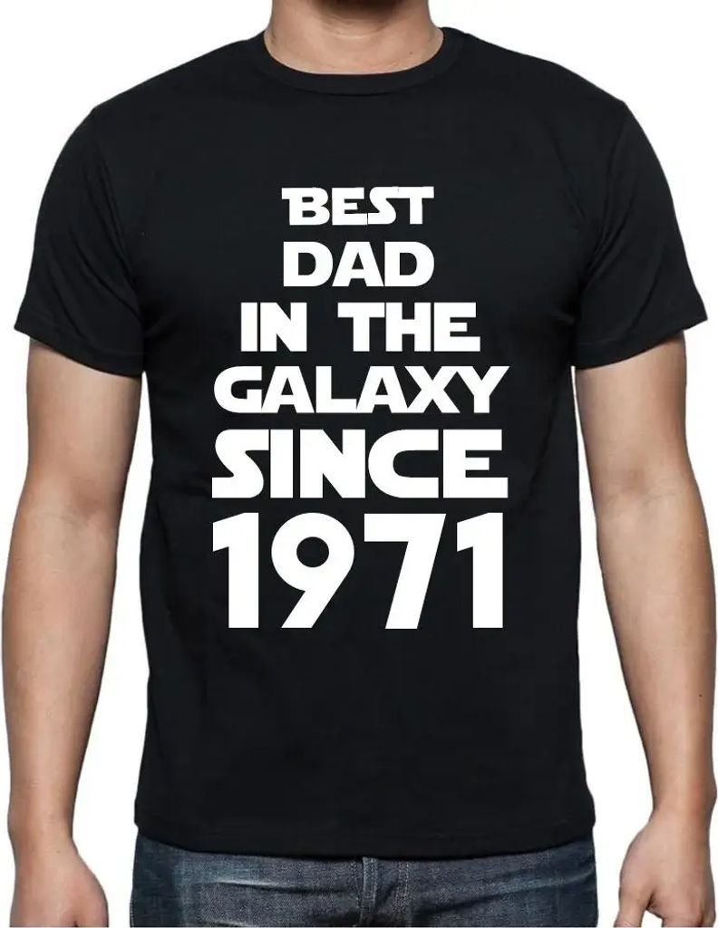 Herren Grafik T-Shirt Bester Vater der Galaxis seit 1971 – Best Dad in the Galaxy Since 1971 – Geschenk 53. Geburtstag Jahrestag 53 Jahre Jubil...