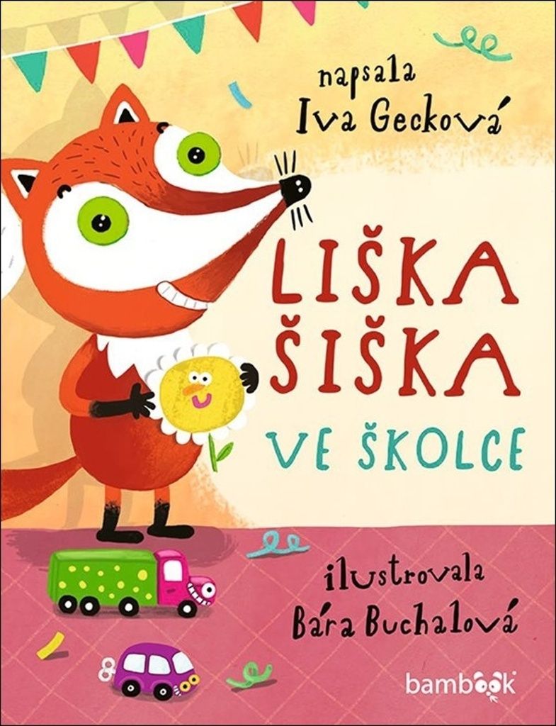 Liška Šiška ve školce (Gecková Iva)