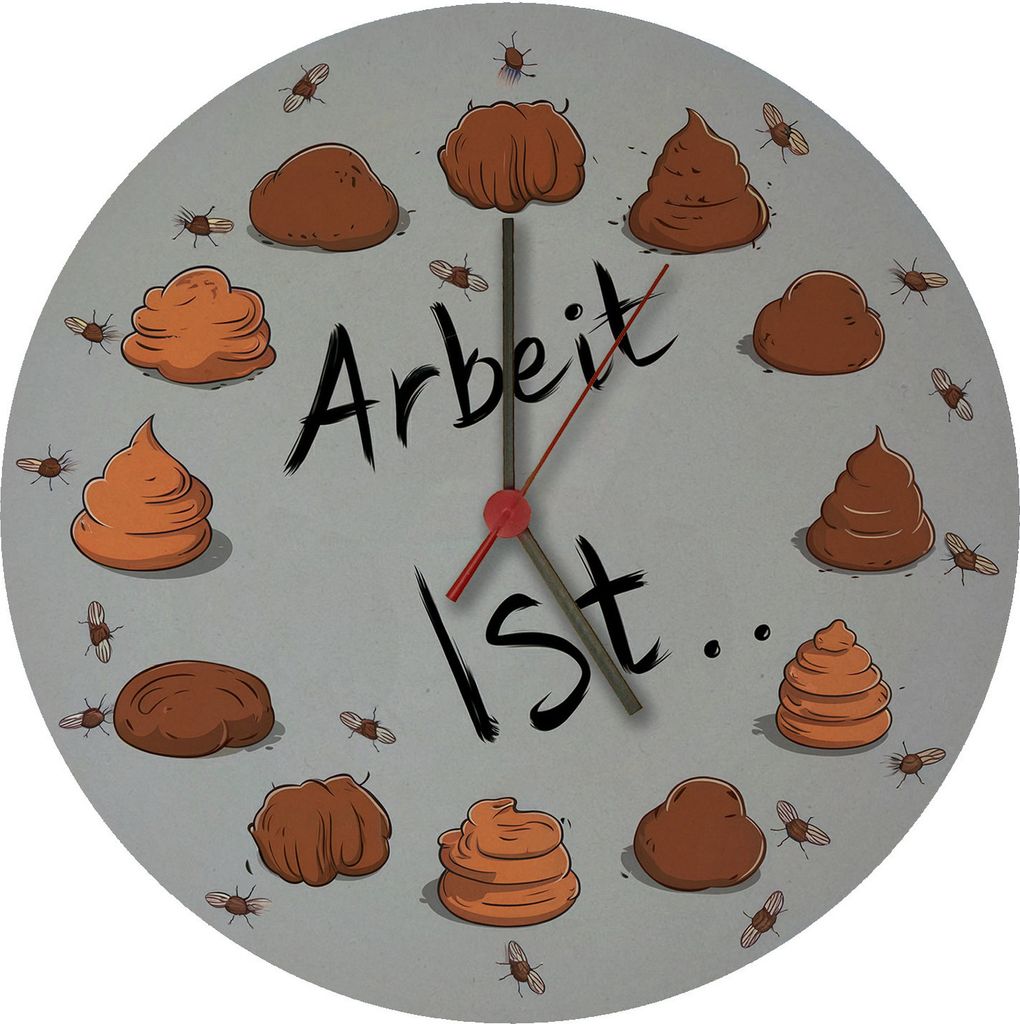Arbeit ist scheiße Wanduhr aus MDF mit Kackhaufen