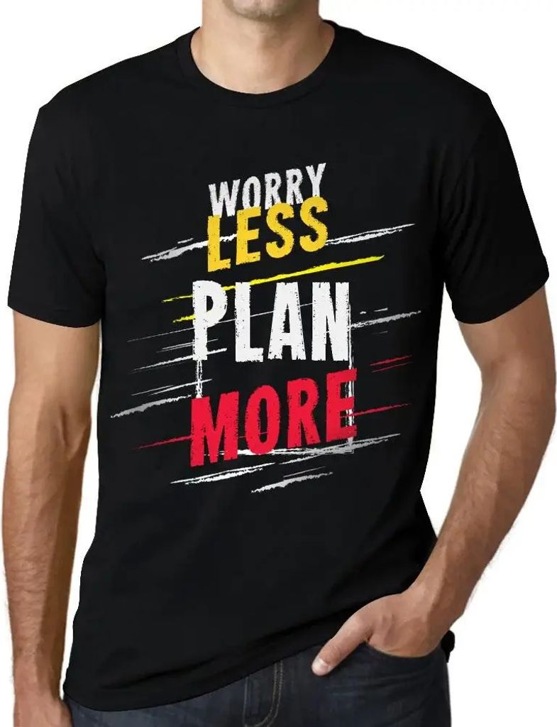 Herren Grafik T-Shirt Weniger Sorgen machen mehr planen – Worry Less Plan More – Öko-Verantwortlich Vintage Jahrgang Kurzarm Lustige Druck Geb...