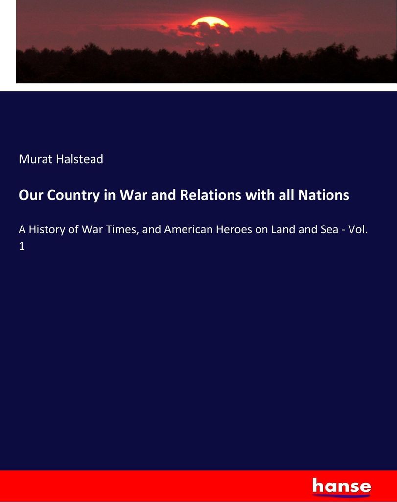 Our Country in War and Relations with all Nations