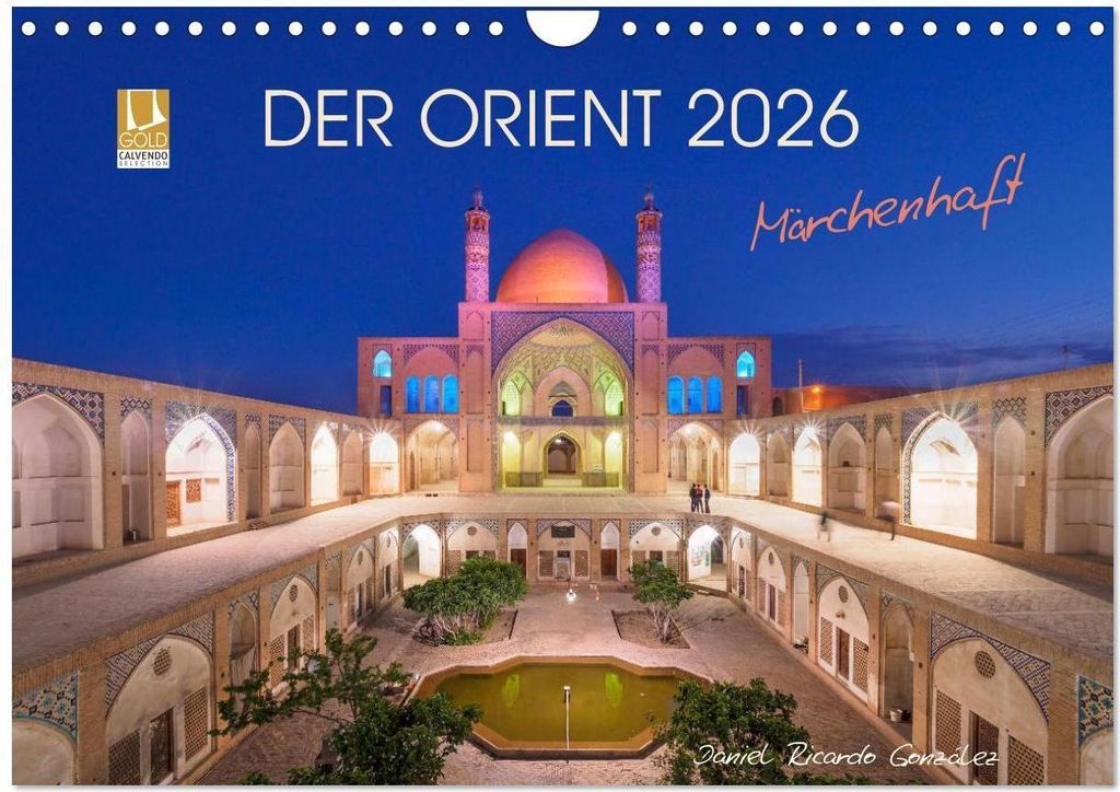 Der Orient - Märchenhaft (Wandkalender 2026 DIN A4 quer), CALVENDO Monatskalender