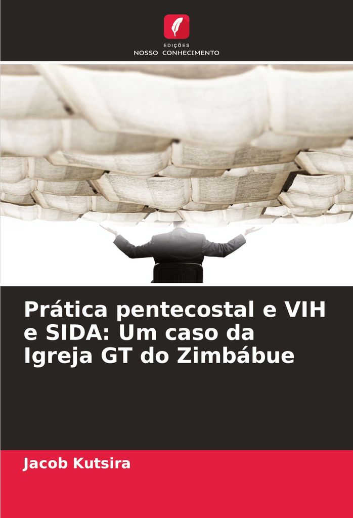Prática pentecostal e VIH e SIDA: Um caso da Igreja GT do Zimbábue