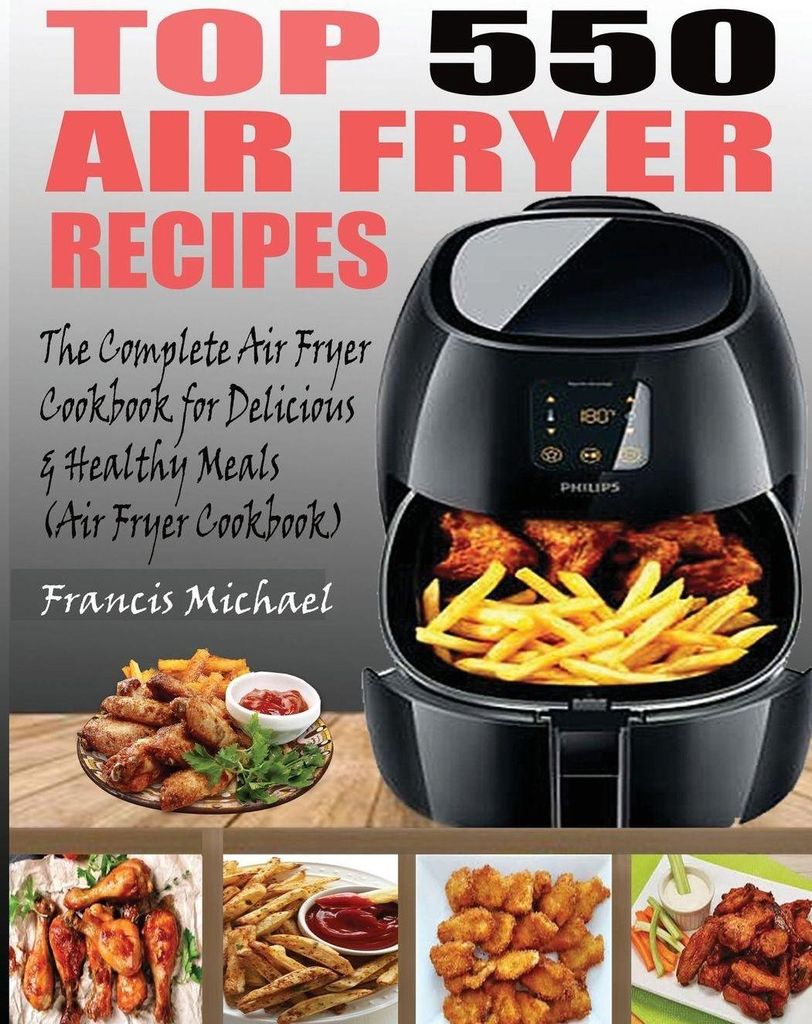 Top 550 Air Fryer Recipes