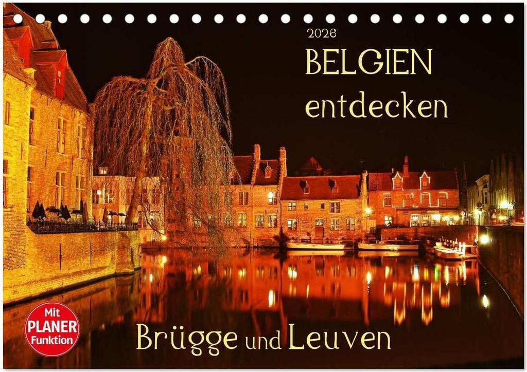 Belgien entdecken - Brügge und Leuven (Tischkalender 2026 DIN A5 quer), CALVENDO Monatskalender