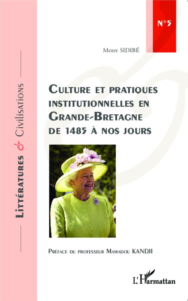 Culture et pratiques institutionnelles en Grande-Bretagne de 1485 à nos jours