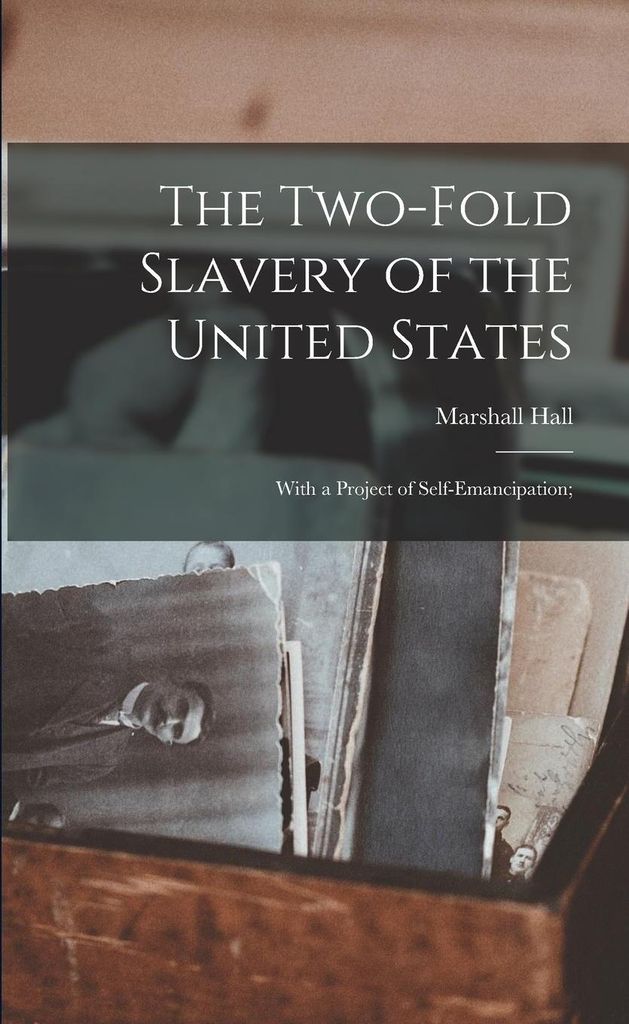 The Two-fold Slavery Of The United State – Lingua: Inglese
