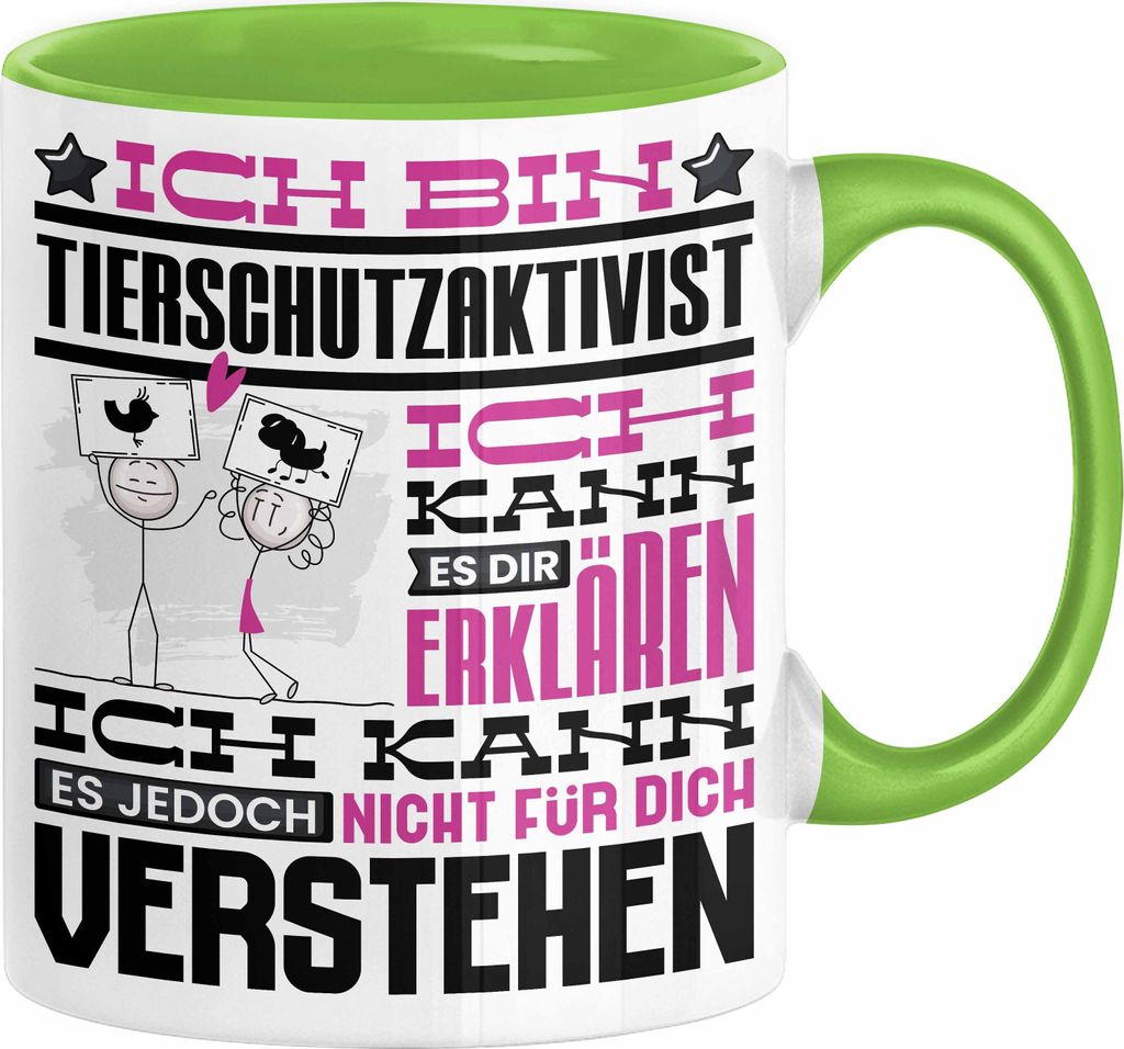 Tierschutzaktivist Geschenk Kaffee-Tasse Geschenkidee für Tierschutzaktivist Ich Bin Tierschutzaktivist Ich Kann Es Dir Erklären Jedoch Nicht Fü...