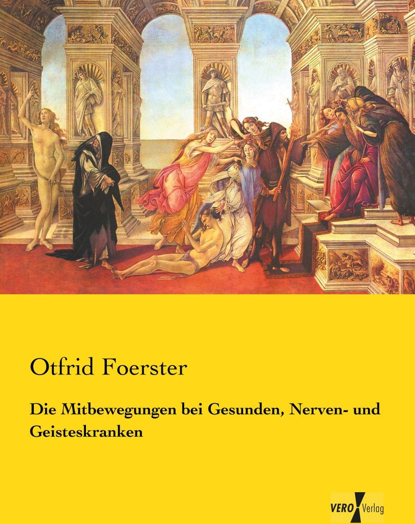 Die Mitbewegungen bei Gesunden, Nerven- und Geisteskranken