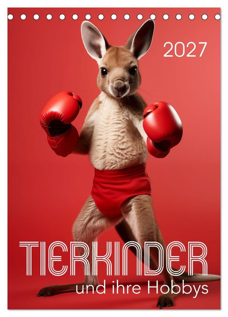 Tierkinder und ihre Hobbys (Tischkalender 2027 DIN A5 hoch), CALVENDO Monatskalender