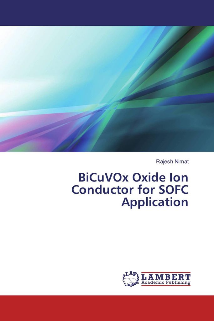 BiCuVOx Oxide Ion Conductor for SOFC Application