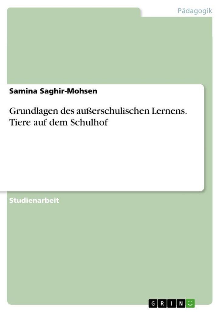 Grundlagen des außerschulischen Lernens. Tiere auf dem Schulhof