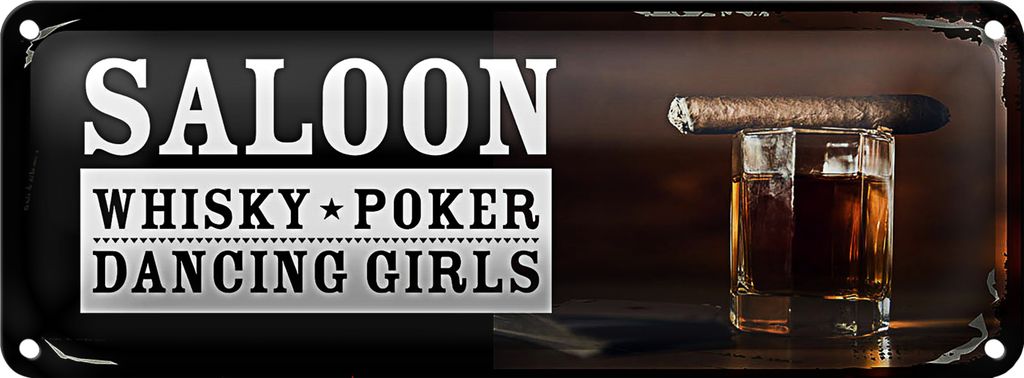 Blechschild Spruch Saloon Whisky Poker Dancing Girls 27x10cm