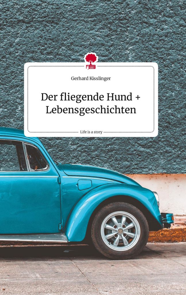 Der fliegende Hund und Lebensgeschichten. Life is a Story - story.one