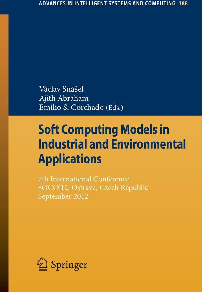 Soft Computing Models in Industrial and Environmental Applications