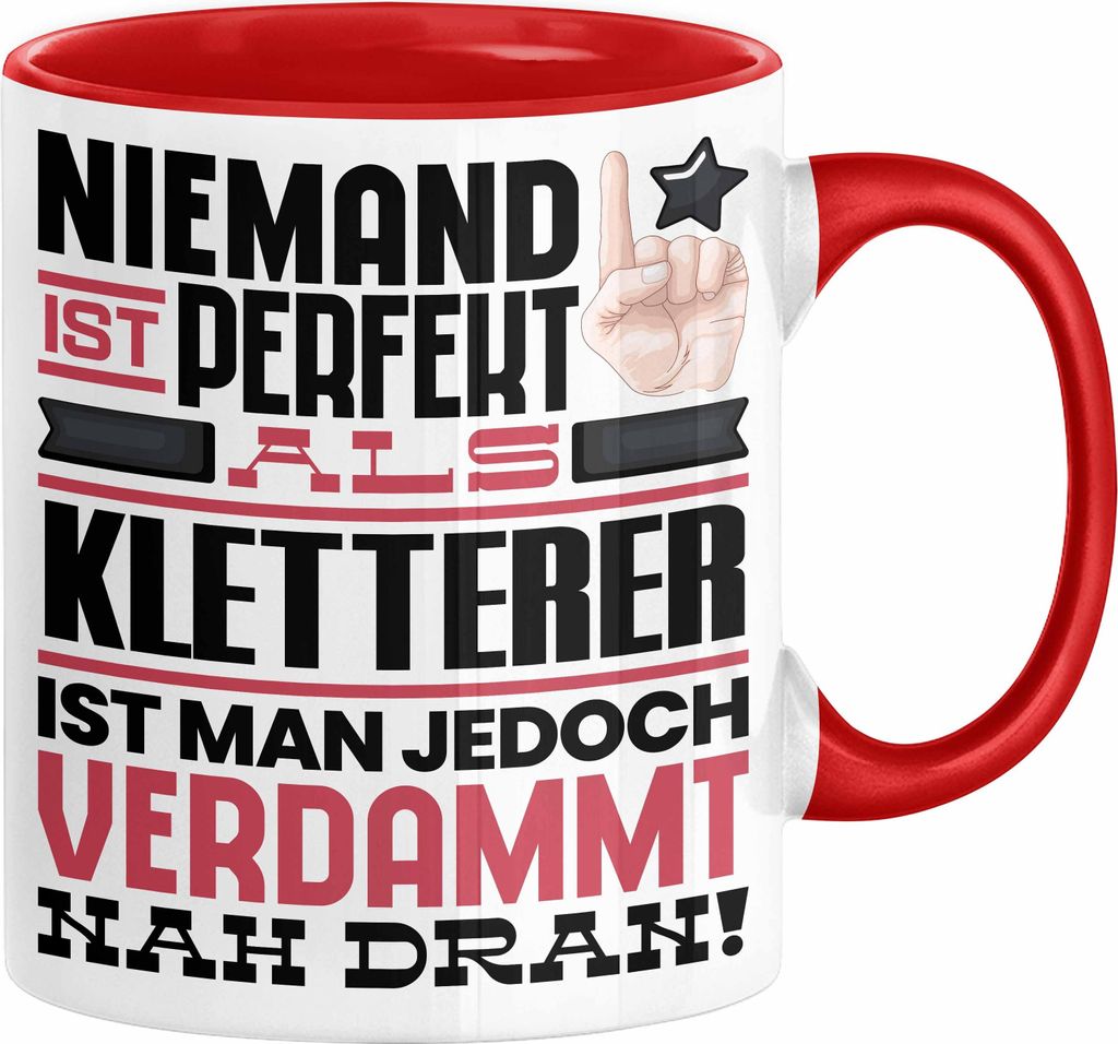 Kletterer Geschenk Tasse Lustige Geschenkidee für Kletterer Geburtstag Kaffee-Becher Niemand Ist Perfekt Aber Als Kletterer Ist Man Nah Dran (Rot)