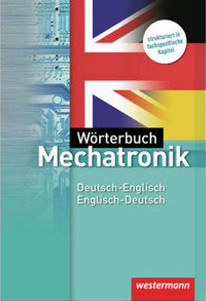 Wörterbuch Mechatronik Allemand-Anglais pour Ingénierie et Robotique