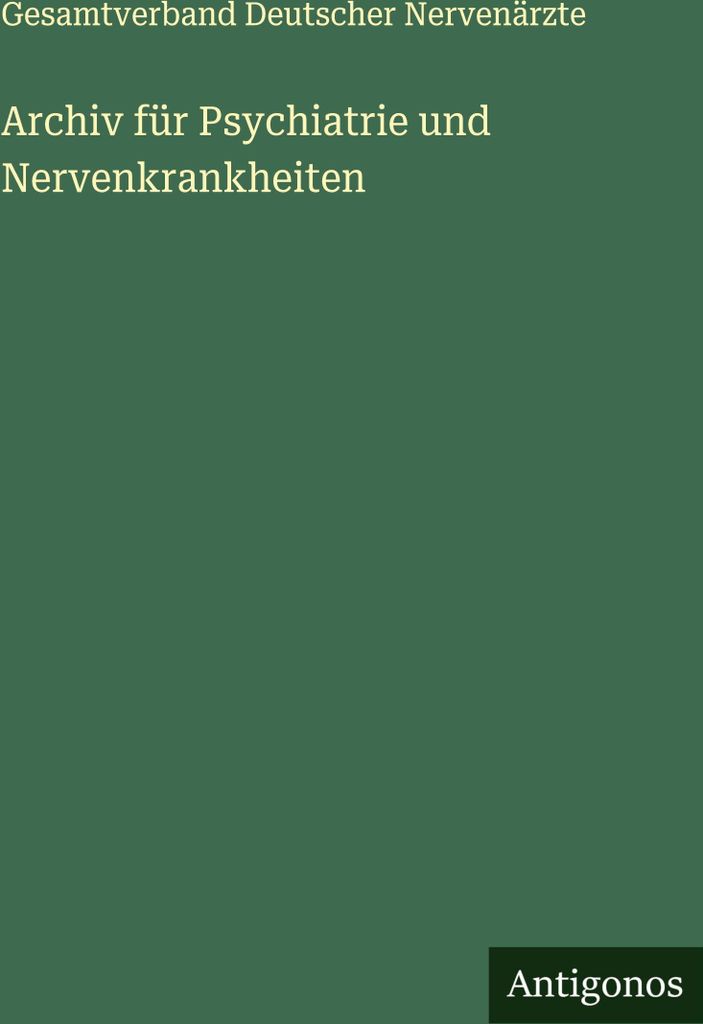 Archiv für Psychiatrie und Nervenkrankheiten