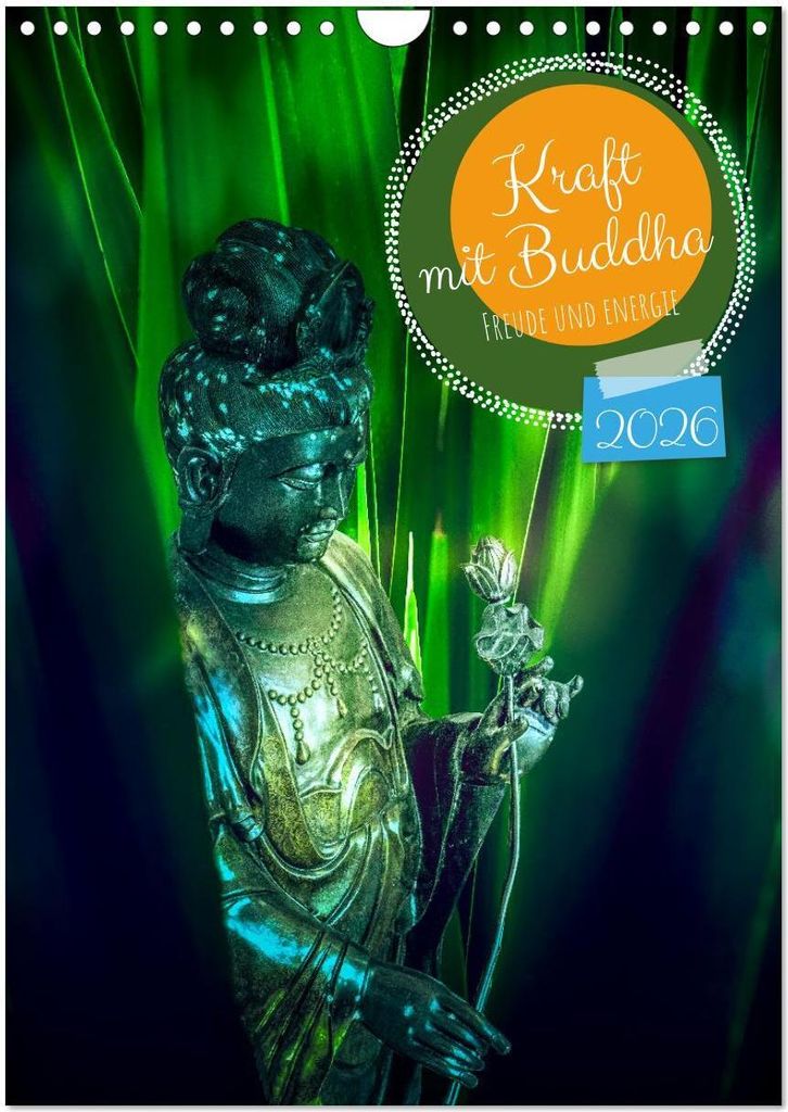 Kraft mit Buddha (Wandkalender 2026 DIN A4 hoch), CALVENDO Monatskalender