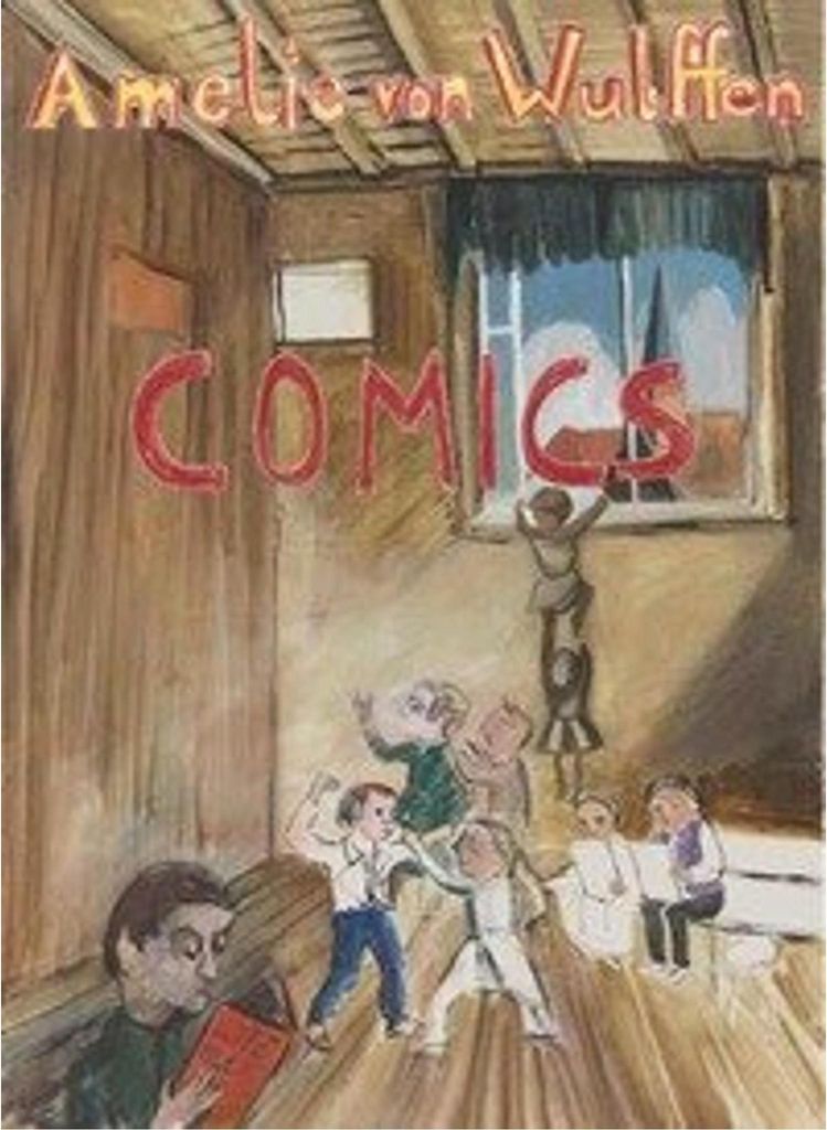 Amelie von Wulffen. Collected Comis 2010 - 2020