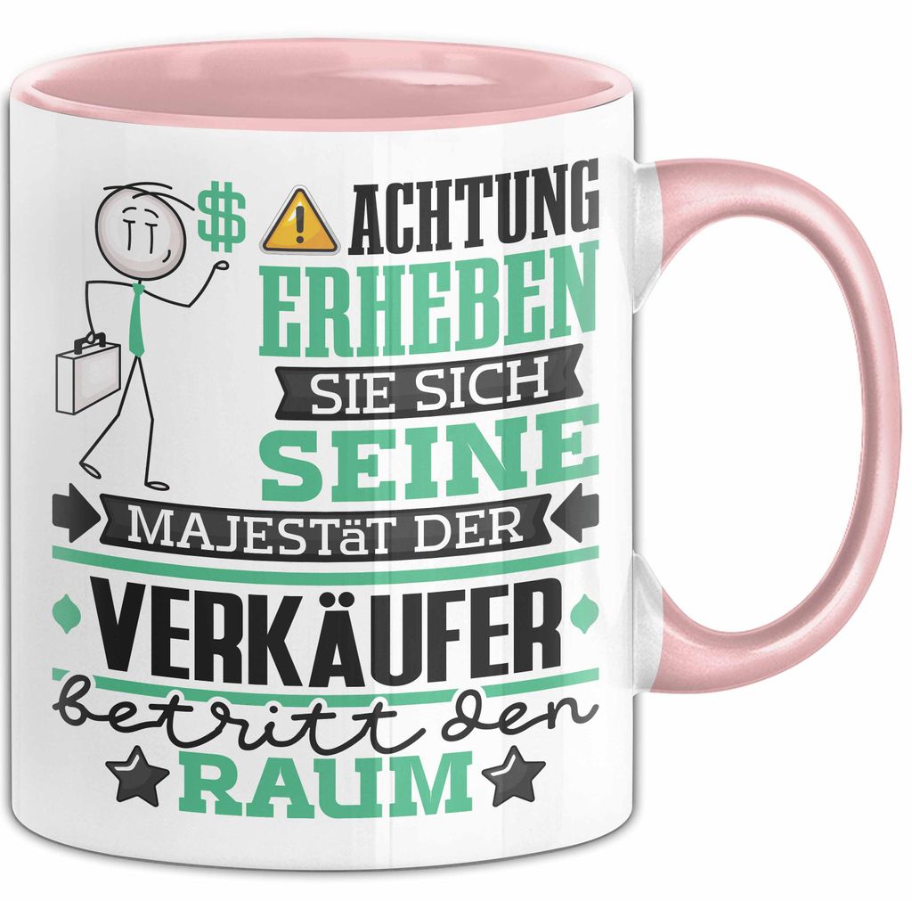Verkäufer Geschenk Tasse Lustiger Spruch Erheben Sie Sich Der Verkäufer Betritt den Raum (Rosa)