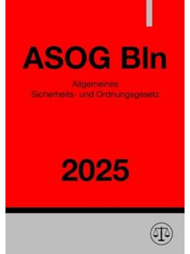 Allgemeines Sicherheits- und Ordnungsgesetz - ASOG Bln 2025