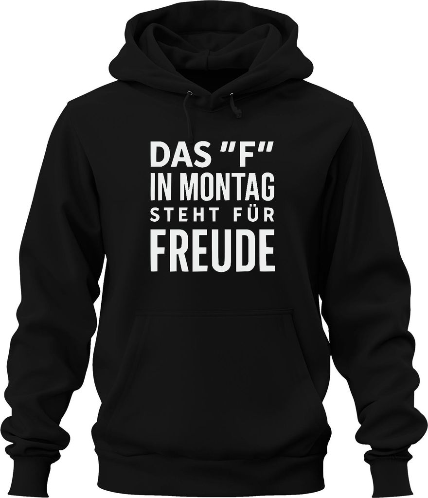 F in Montag heißt Freude lustiger Spruch Büro Geschenk Kollegen Uni Hoodie Kapuzenpullover, Schwarz, M