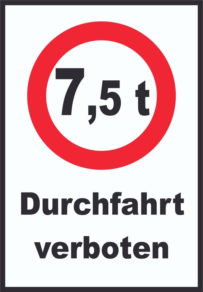 Durchfahrt verboten 7,5 Tonnen Schild A3 (297x420mm)