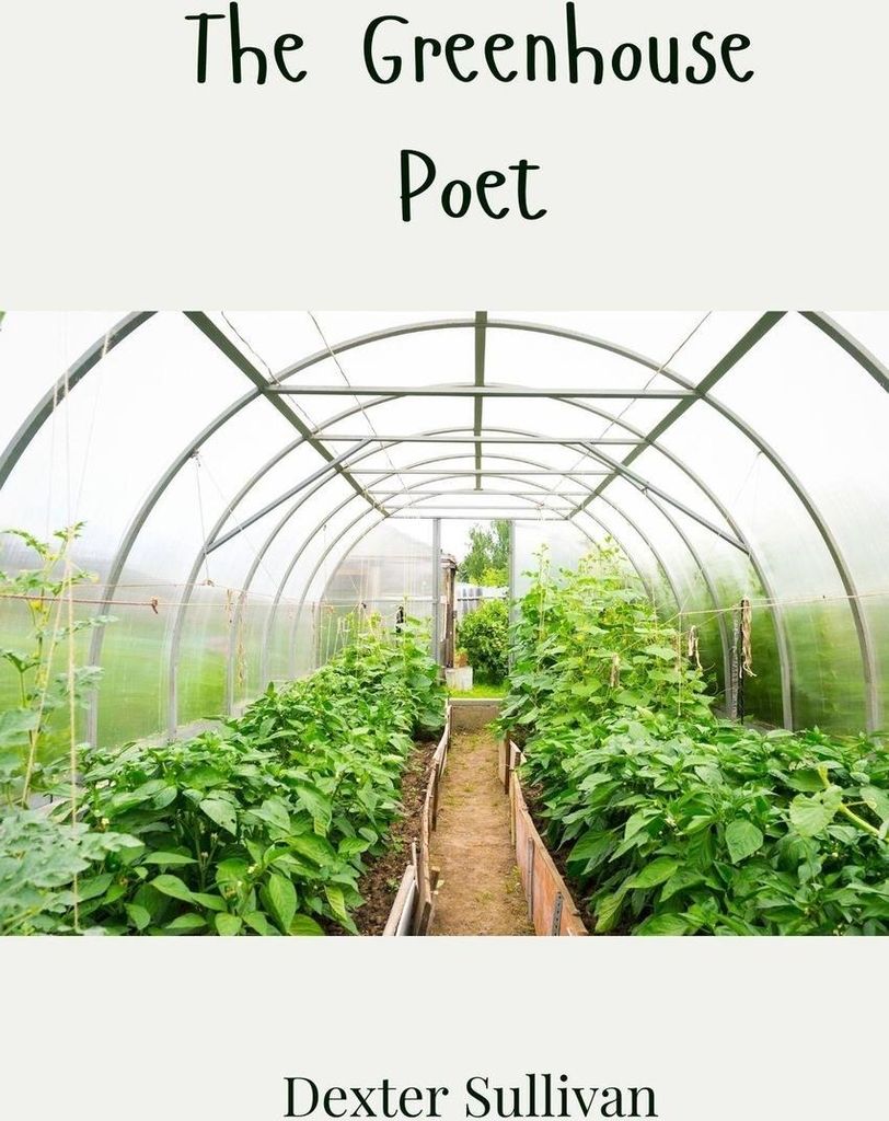 The Greenhouse Poet