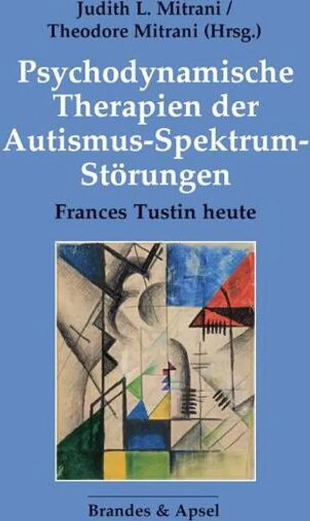 Thérapies Psychodynamiques de l'Autisme : Manuel Clinique de Référence