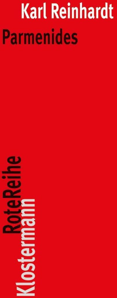 Parmenides und die Geschichte der griechischen Philosophie