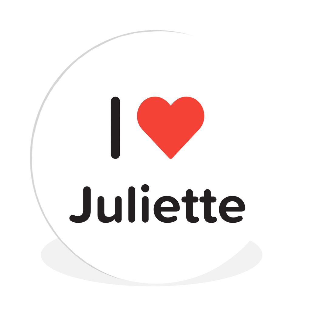 MuchoWow Rundes Wandbild - Runde Bilder Ich liebe - Juliette - Mädchen Ø 90 cm Kreis Wanddekoration Kunststoff - Wandkreis - Wandschmuck - Wand...