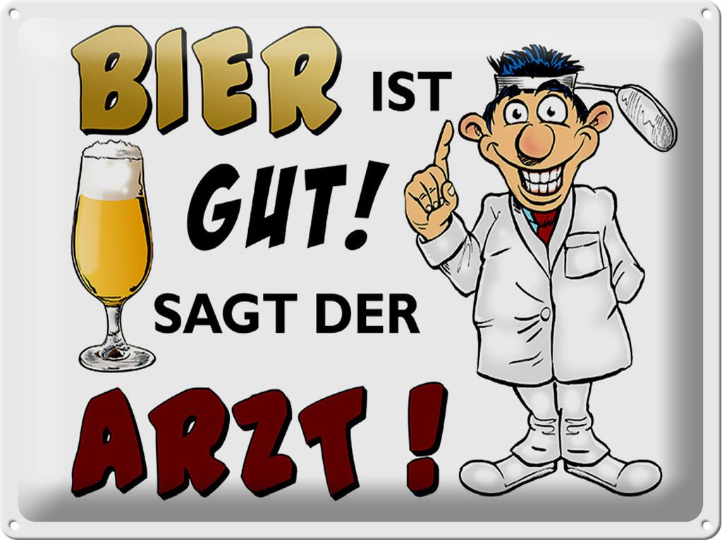 Blechschild Bier ist gut sagt der Arzt, 40 x 30 cm, Blechschilder Spruch Alkohol