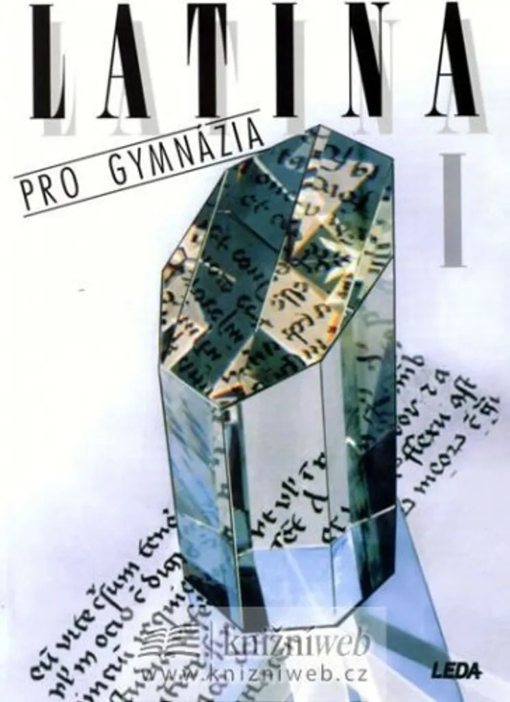 Comprendre le Latin Facilement : Latina pro gymnázia I par Jiří Pech
