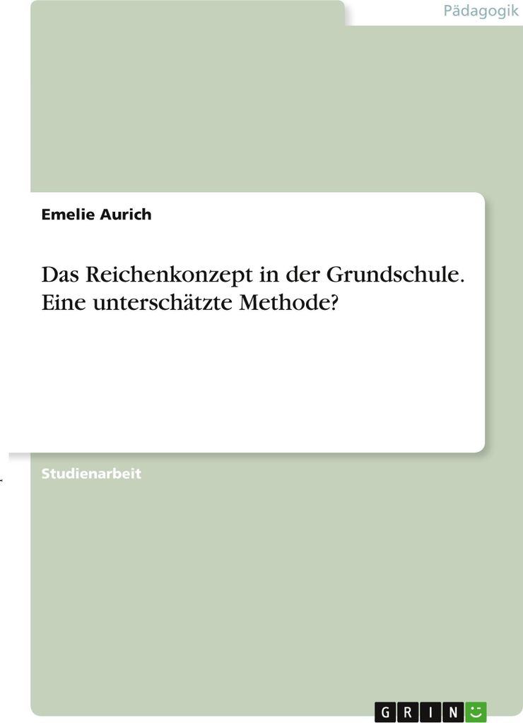 Das Reichenkonzept in der Grundschule. Eine unterschätzte Methode?