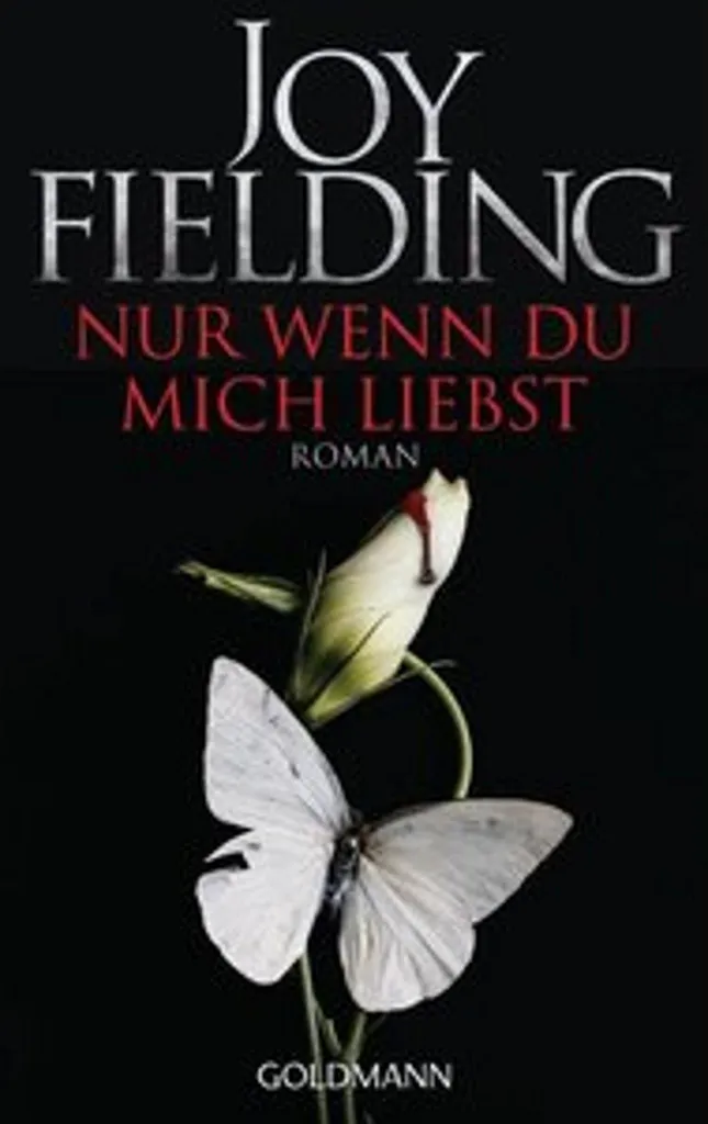 Roman Nur wenn du mich liebst - Édition Brochée Romance de Joy Fielding