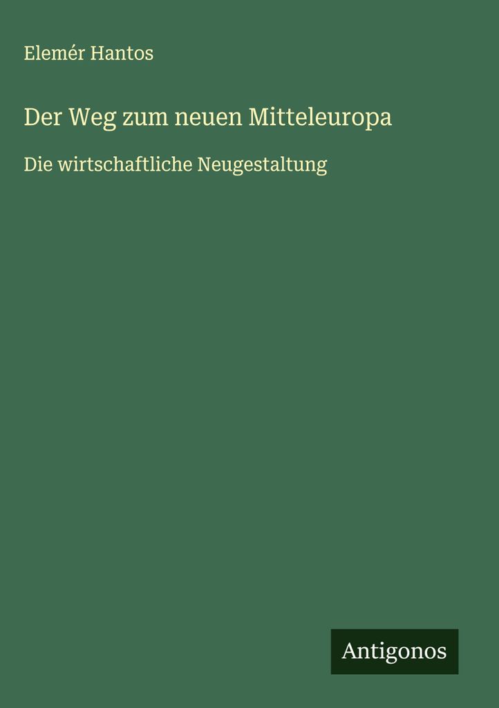Der Weg zum neuen Mitteleuropa