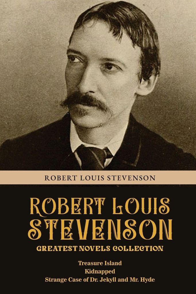 Robert Louis Stevenson: Sammlung seiner größten Romane