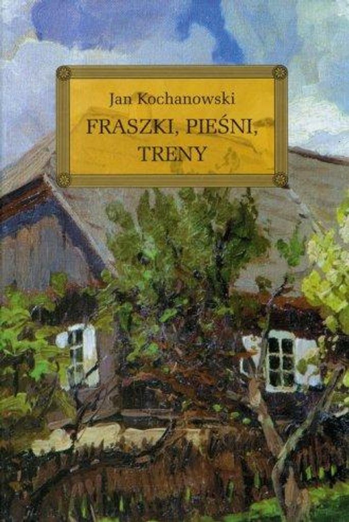 Fraszki, Pieśni, Treny z Opracowaniem w Twardej Okładce
