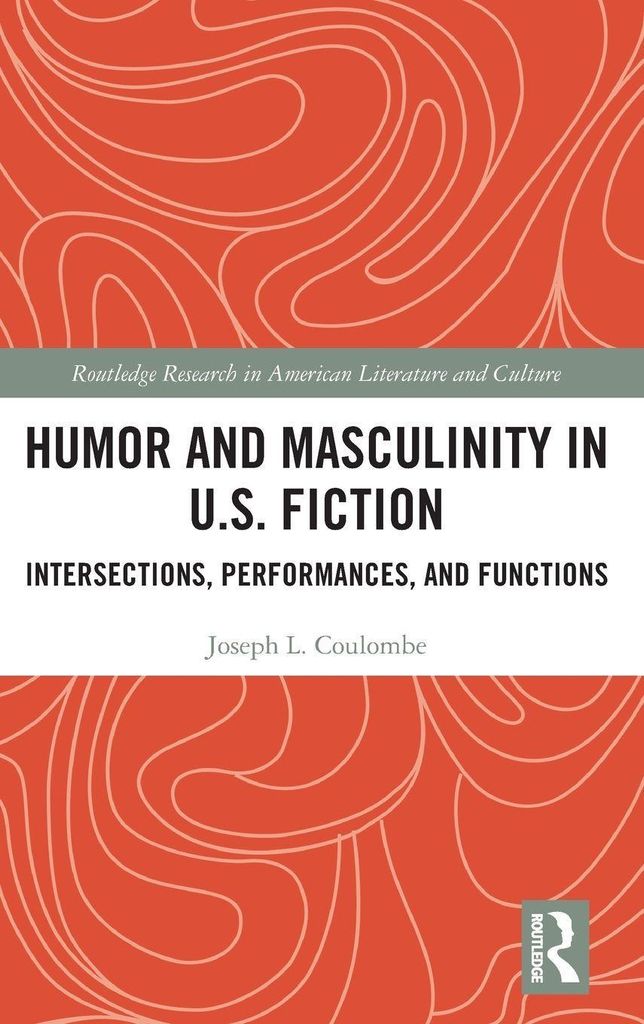 Humor and Masculinity in U.S. Fiction