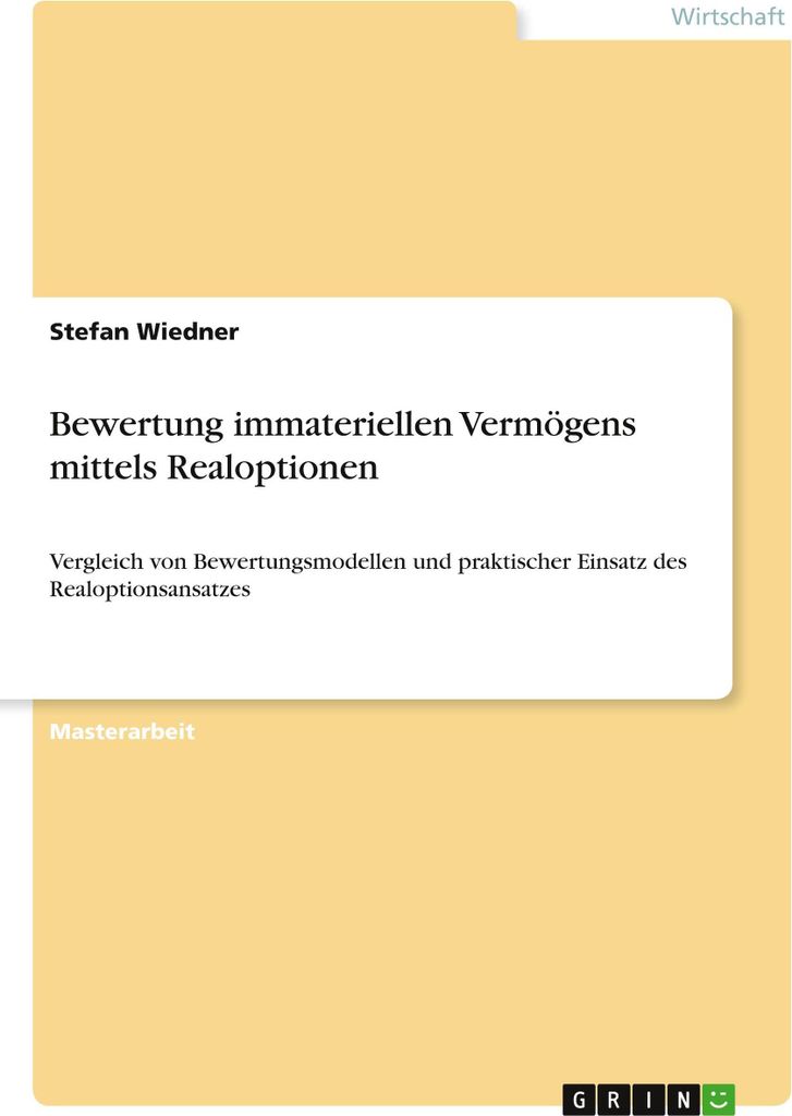 Bewertung immateriellen Vermögens mittels Realoptionen