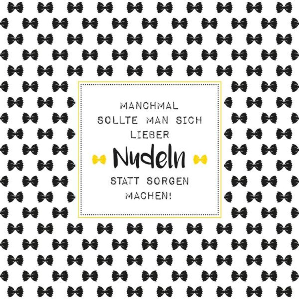 20 Servietten Sprüche Lieber Nudeln als Sorgen machen mit Farfalle 33cm