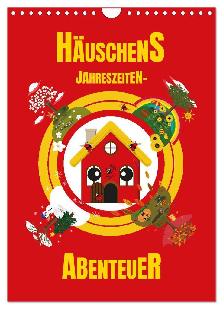 Häuschens Jahreszeiten-Abenteuer (Wandkalender 2027 DIN A4 hoch), CALVENDO Monatskalender