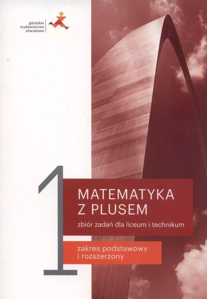 Matematyka z plusem zbiór zadań klasa 1 GWO