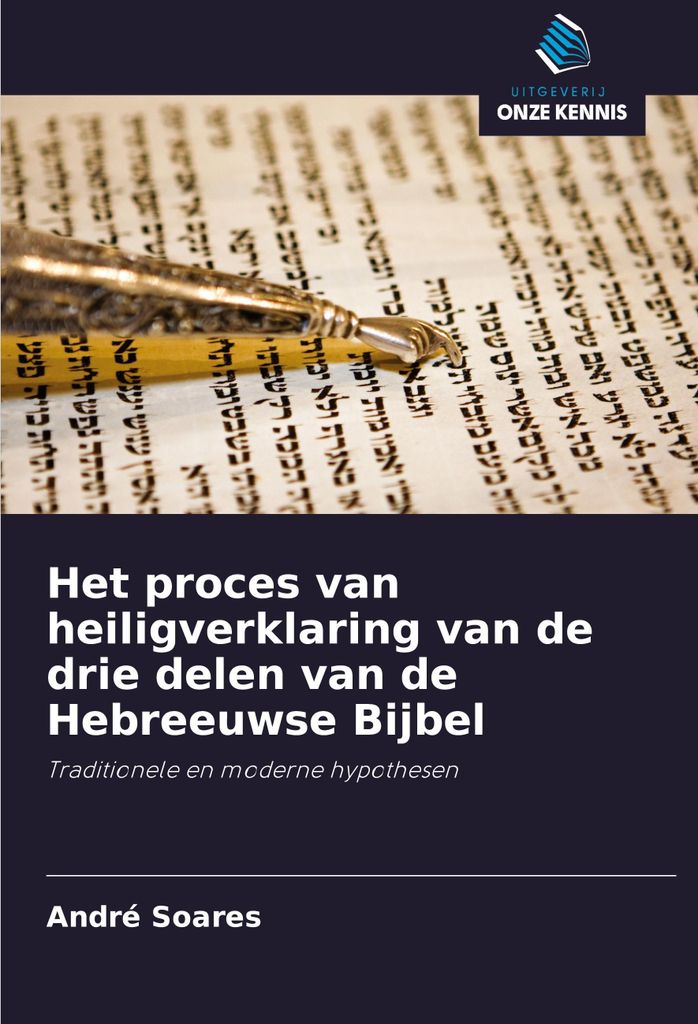 Het proces van heiligverklaring van de drie delen van de Hebreeuwse Bijbel
