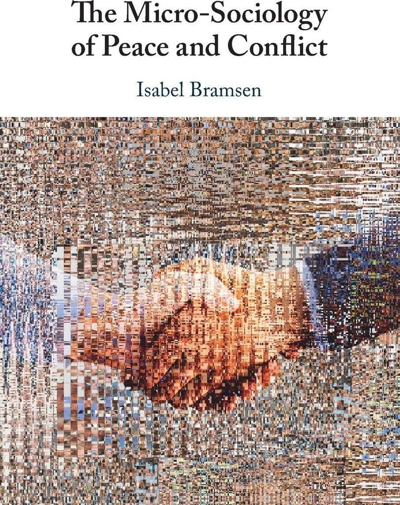 The Micro-Sociology of Peace and Conflict