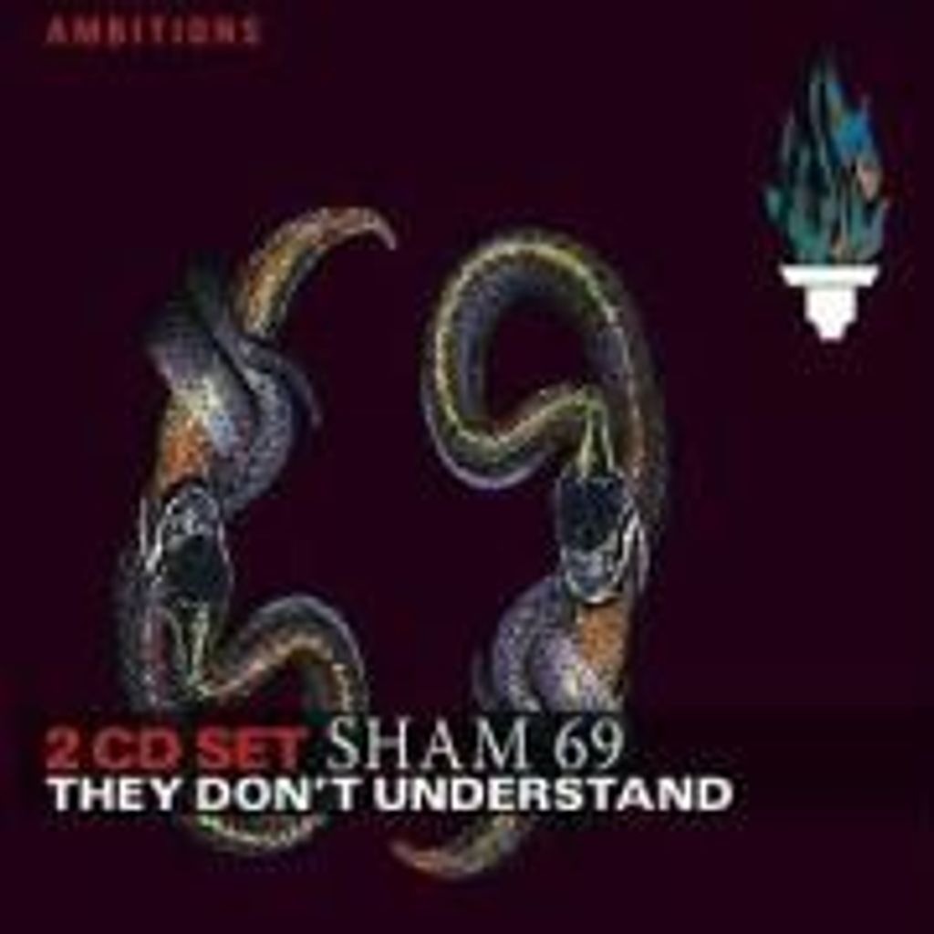 Sham 69: They Don't Understand